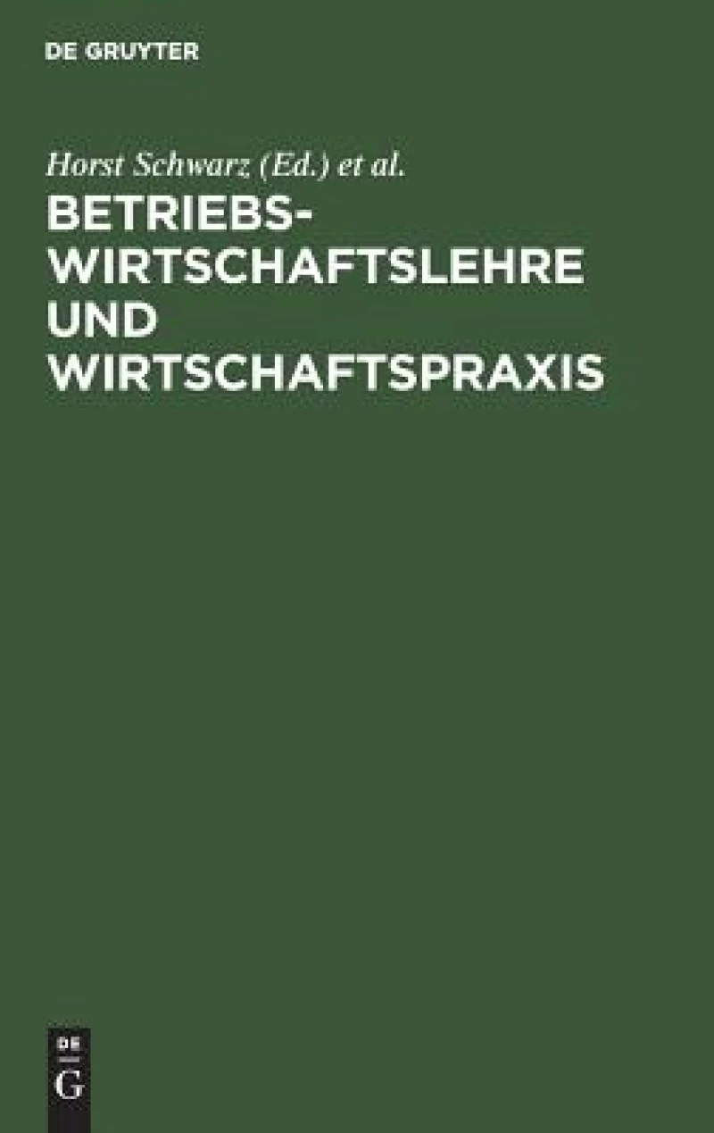 Betriebswirtschaftslehre und Wirtschaftspraxis
