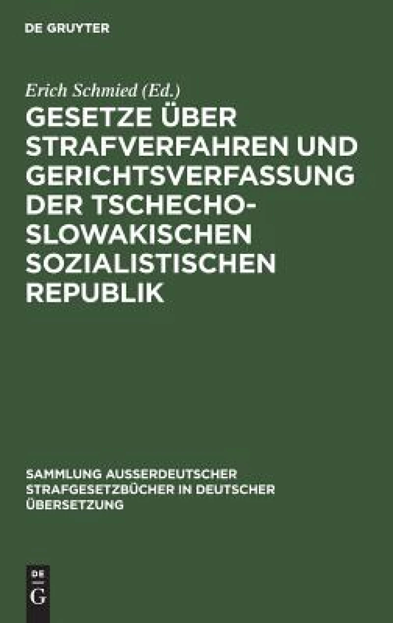 Gesetze über Strafverfahren und Gerichtsverfassung der Tschechoslowakischen Sozialistischen Republik