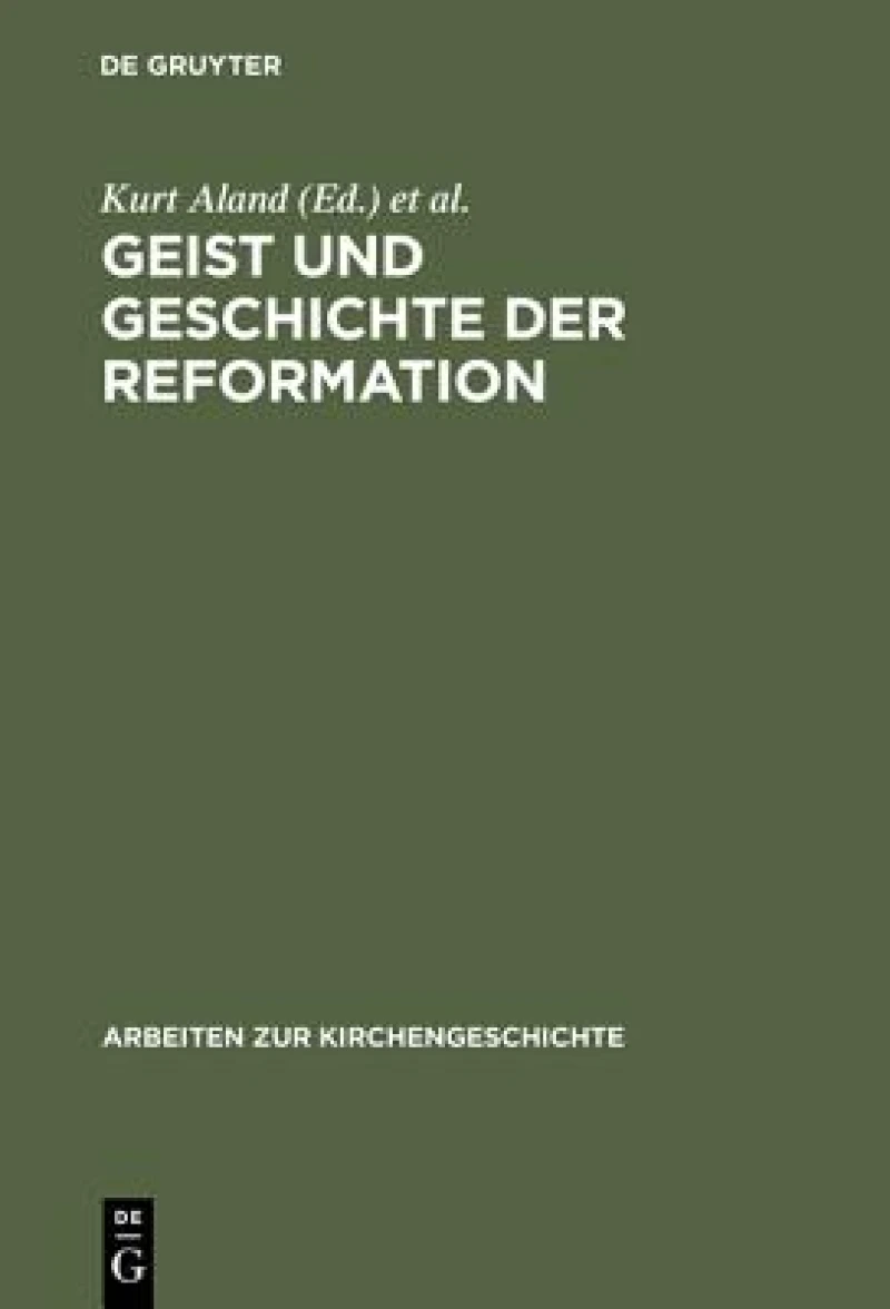 Geist Und Geschichte Der Reformation