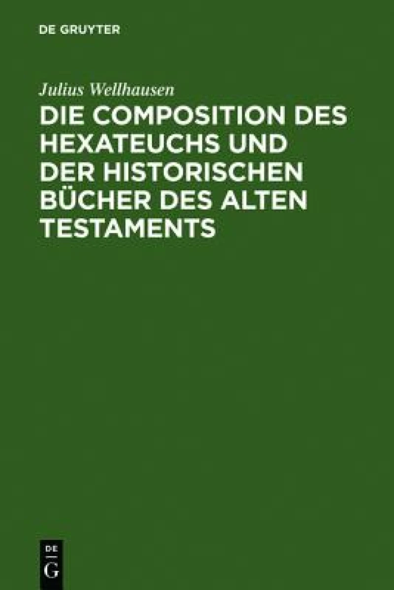 Composition des Hexateuchs und der historischen Bücher des Alten Testaments