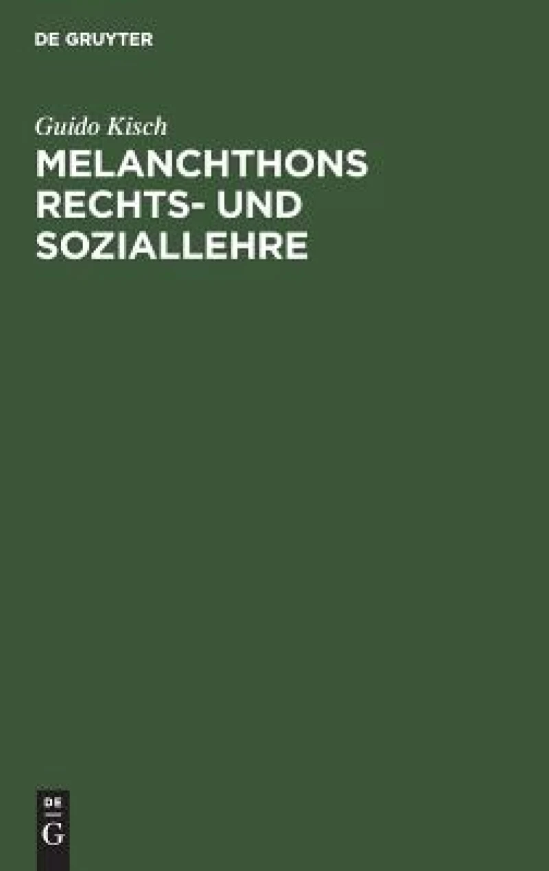 Melanchthons Rechts- Und Soziallehre