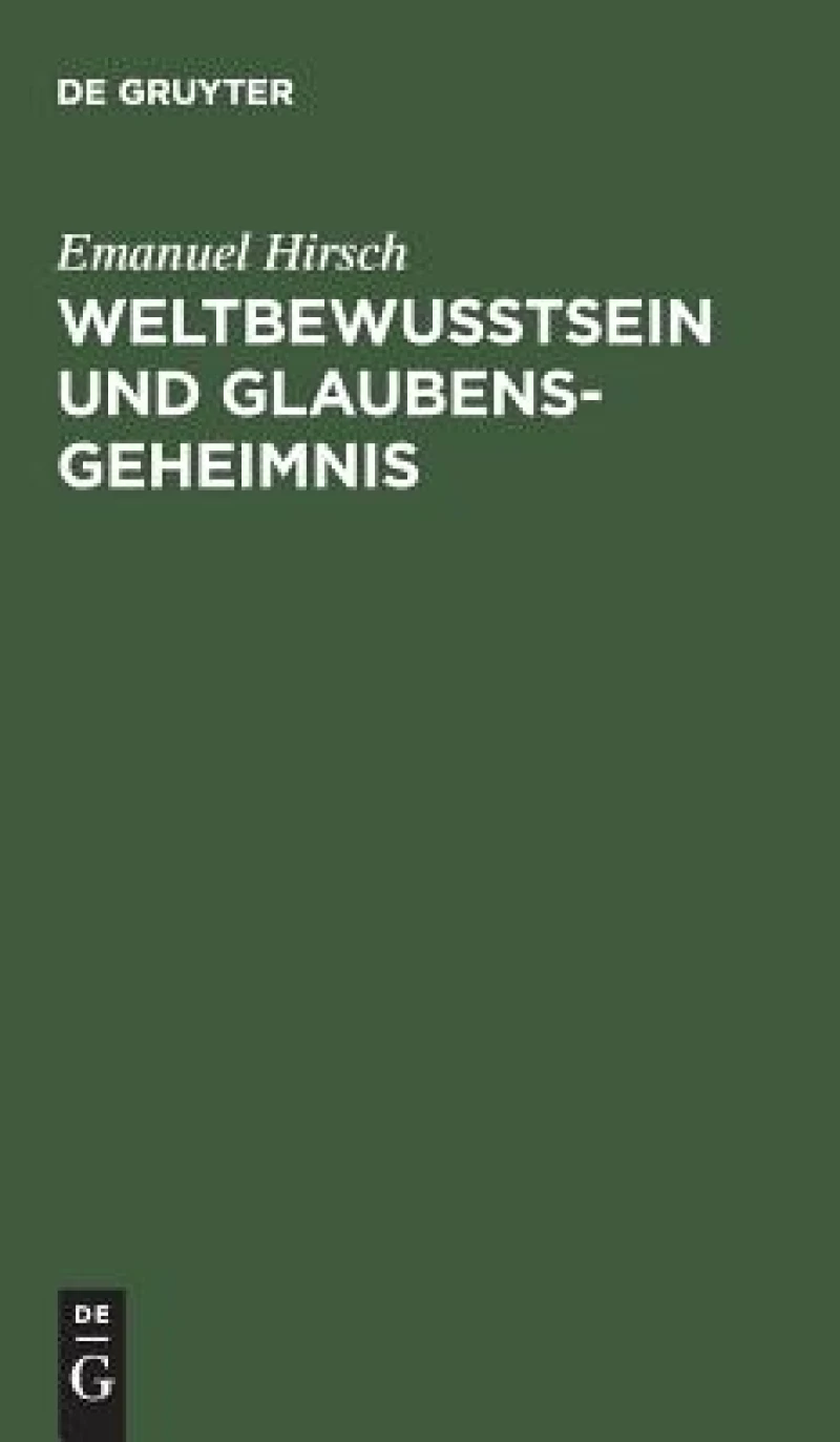 Weltbewusstsein Und Glaubensgeheimnis