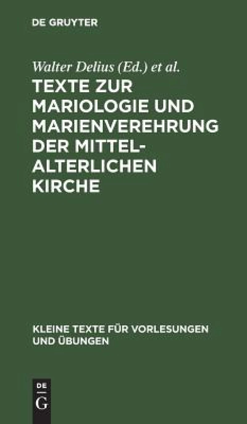 Texte Zur Mariologie Und Marienverehrung Der Mittelalterlichen Kirche