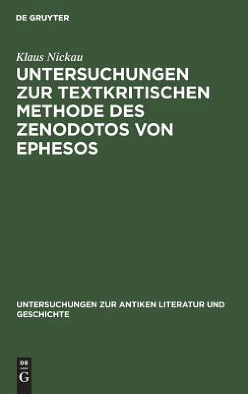 Untersuchungen Zur Textkritischen Methode Des Zenodotos Von Ephesos