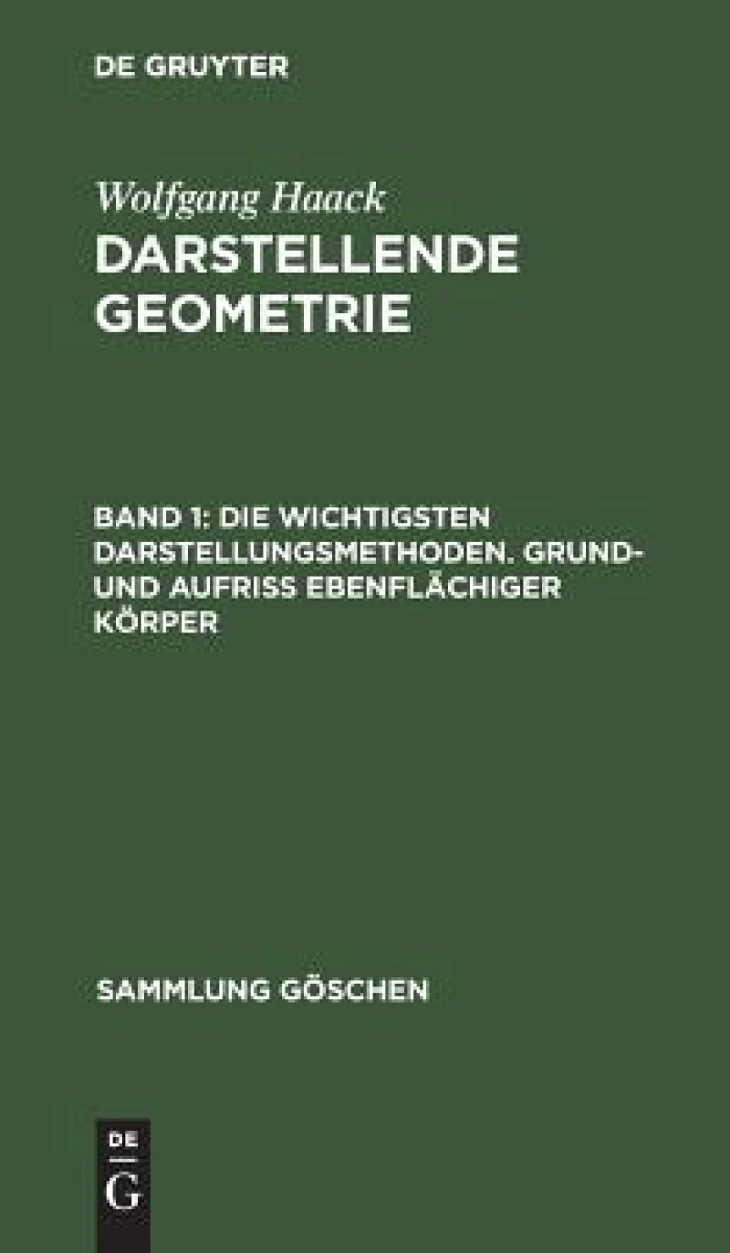 wichtigsten Darstellungsmethoden. Grund- und Aufriß ebenflächiger Körper