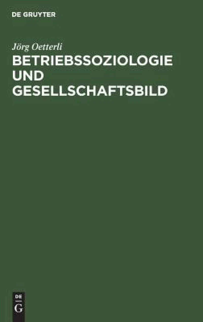 Betriebssoziologie und Gesellschaftsbild