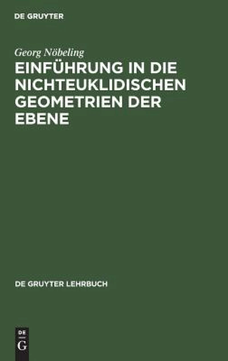 Einführung in die nichteuklidischen Geometrien der Ebene