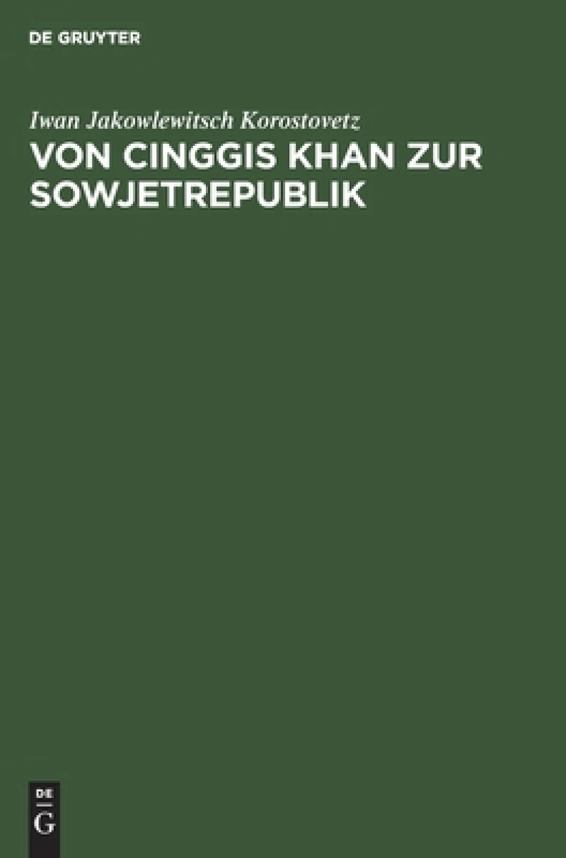 Von Cinggis Khan Zur Sowjetrepublik