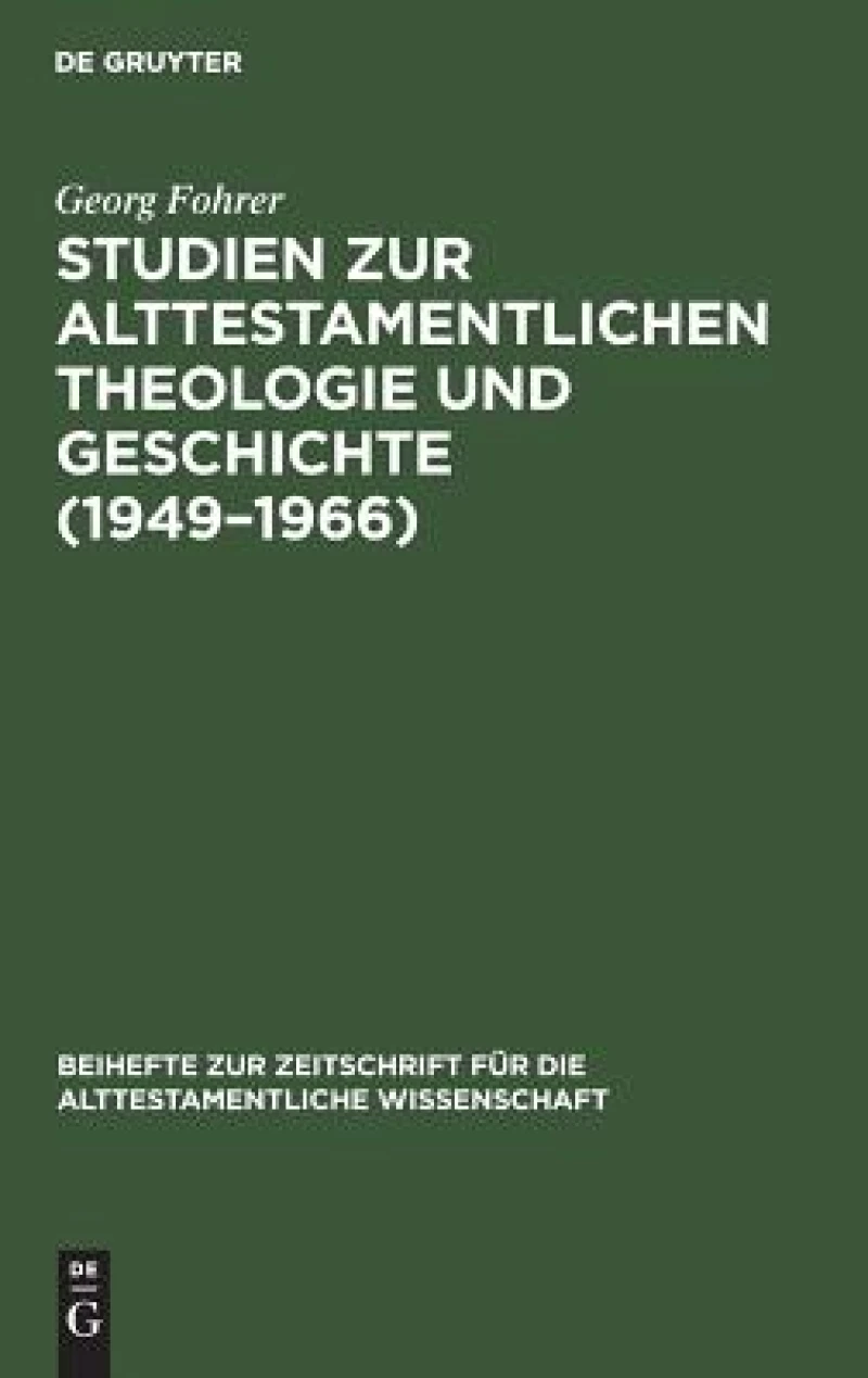 Studien zur alttestamentlichen Theologie und Geschichte (1949–1966)