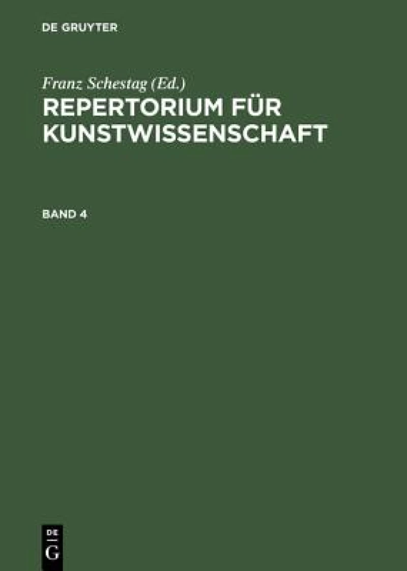 Repertorium für Kunstwissenschaft. Band 4