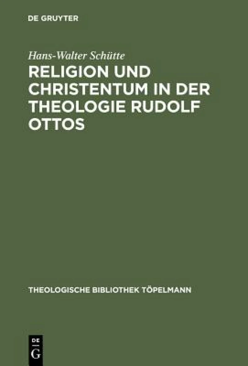 Religion Und Christentum in Der Theologie Rudolf Ottos