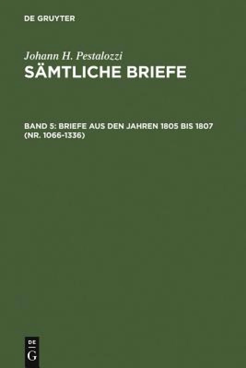 Briefe aus den Jahren 1805 bis 1807 (Nr. 1066-1336)