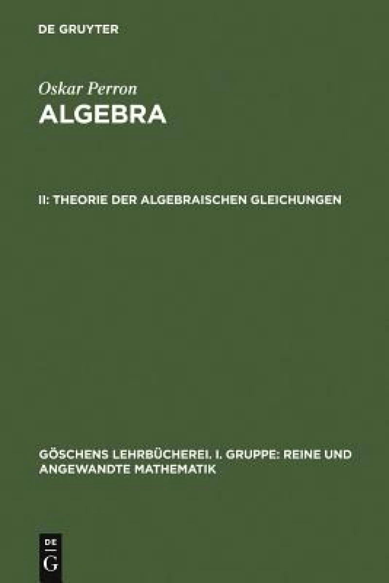 Theorie der algebraischen Gleichungen