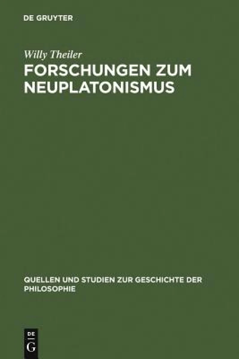 Forschungen Zum Neuplatonismus