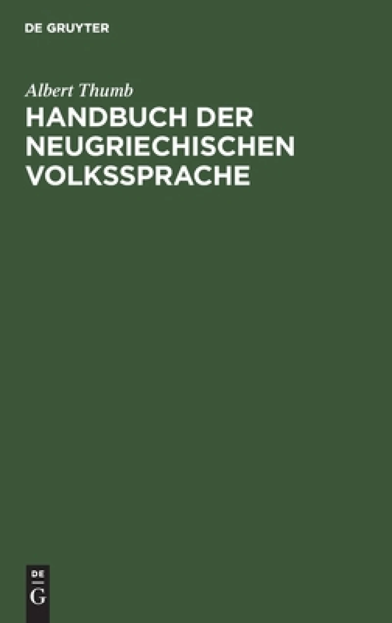 Handbuch Der Neugriechischen Volkssprache