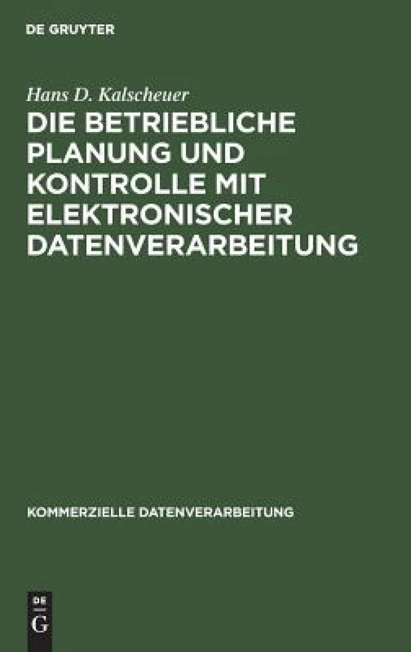 Die betriebliche Planung und Kontrolle mit elektronischer Datenverarbeitung