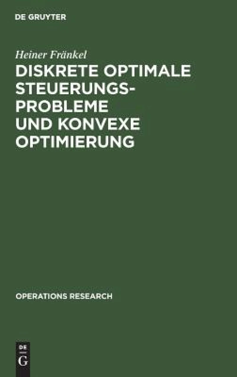 Diskrete Optimale Steuerungsprobleme Und Konvexe Optimierung