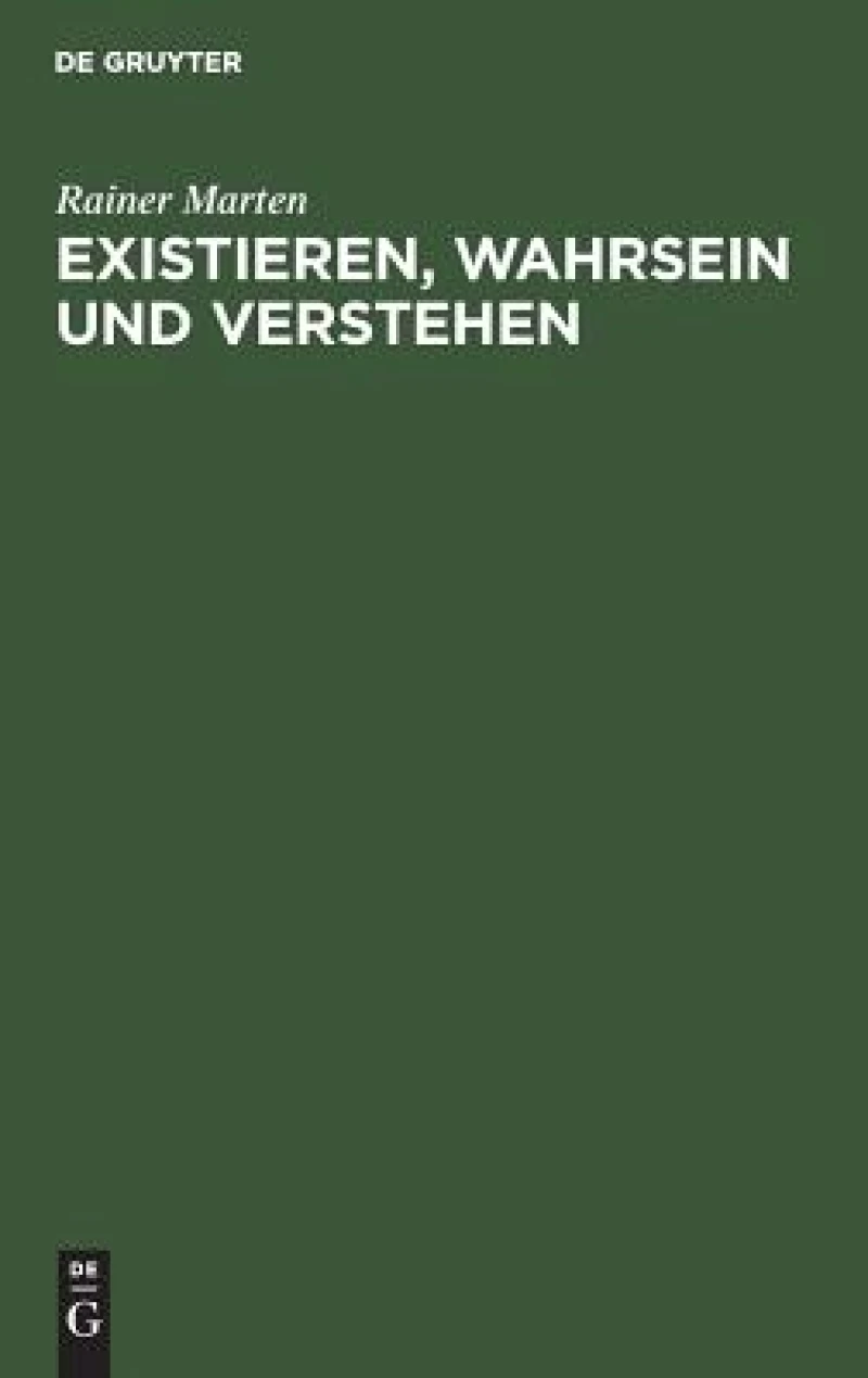Existieren, Wahrsein Und Verstehen