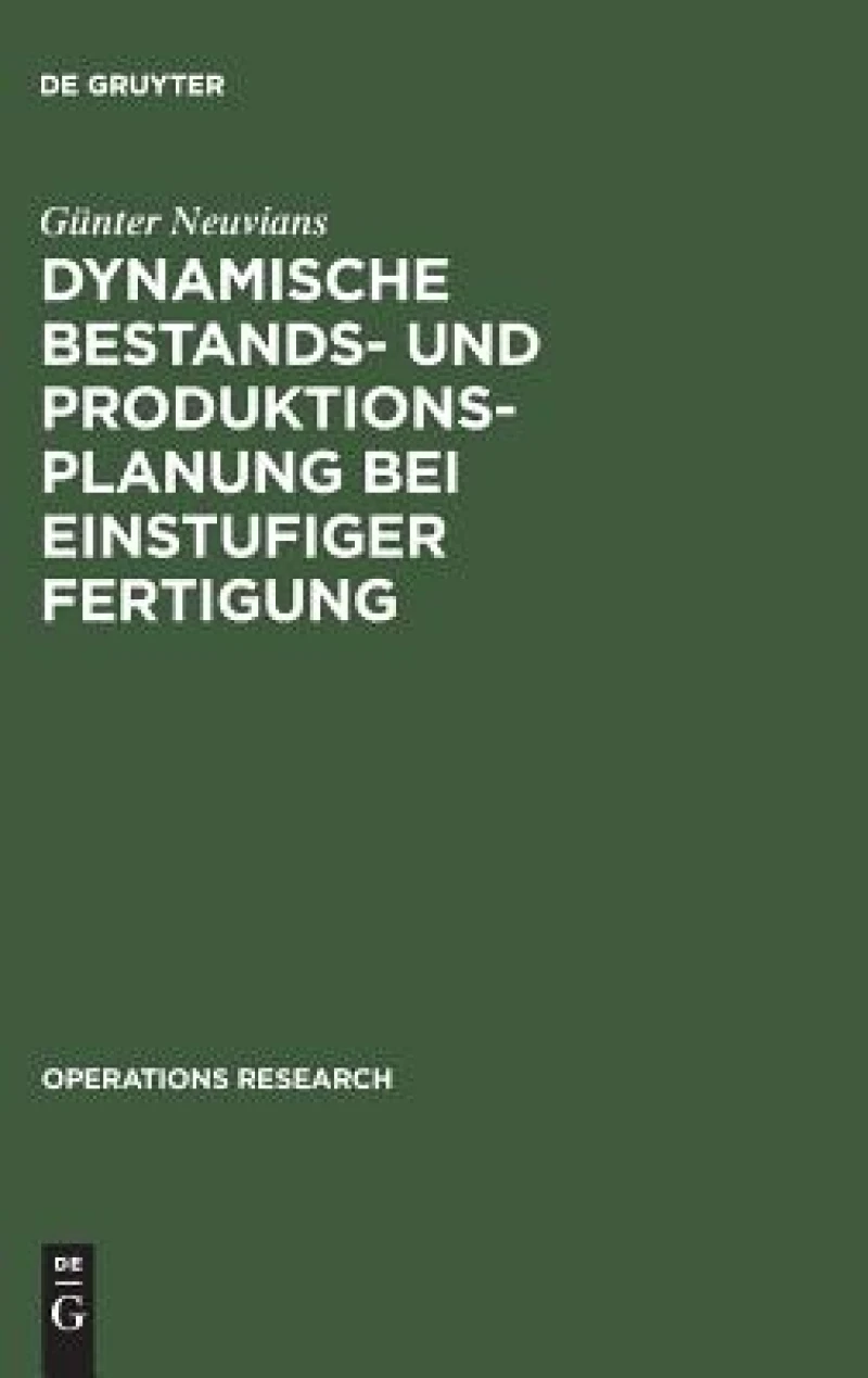 Dynamische Bestands- und Produktionsplanung bei einstufiger Fertigung