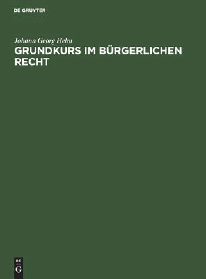 Grundkurs im Bürgerlichen Recht