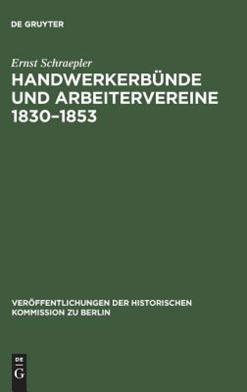 Handwerkerbünde und Arbeitervereine 1830–1853