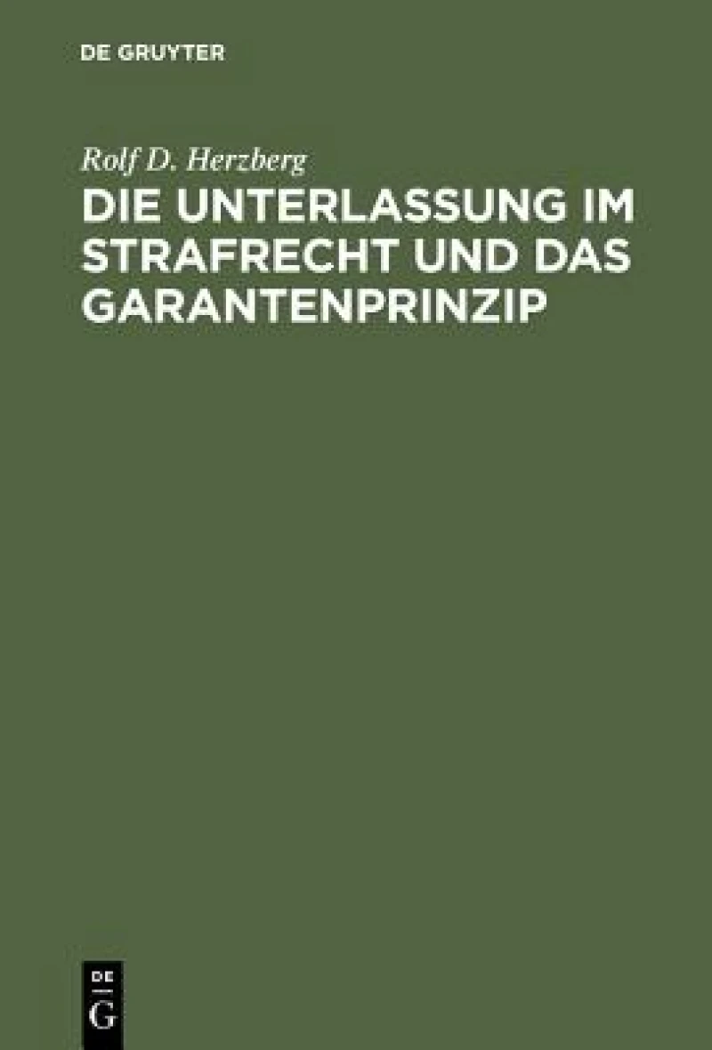 Unterlassung im Strafrecht und das Garantenprinzip