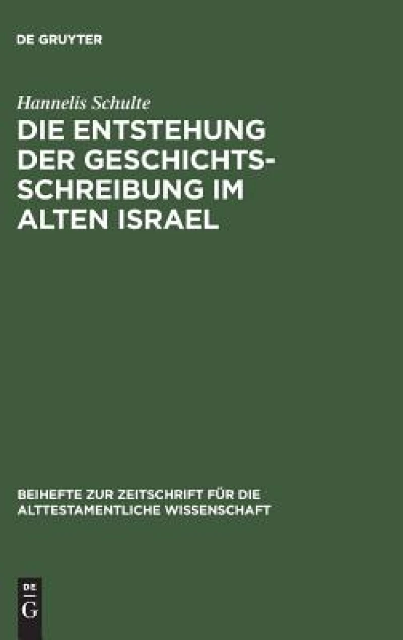 Entstehung der Geschichtsschreibung im Alten Israel