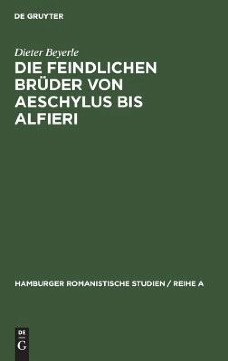 feindlichen Brüder von Aeschylus bis Alfieri