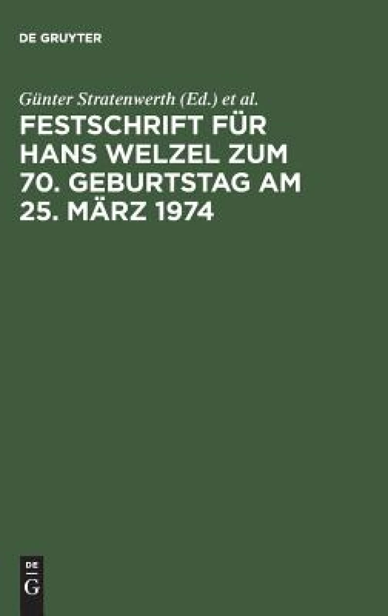 Festschrift für Hans Welzel zum 70. Geburtstag am 25. März 1974