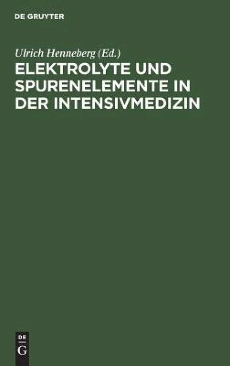 Elektrolyte Und Spurenelemente in Der Intensivmedizin