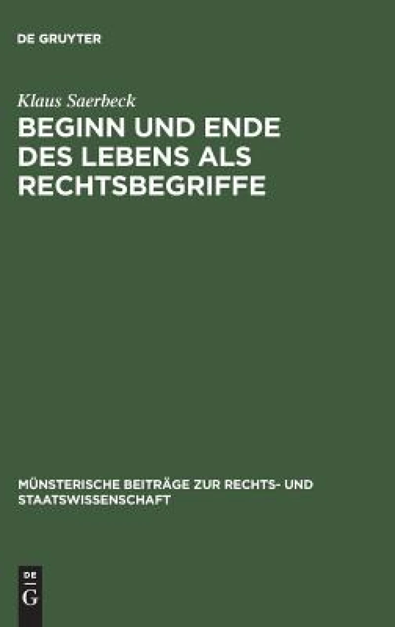 Beginn und Ende des Lebens als Rechtsbegriffe