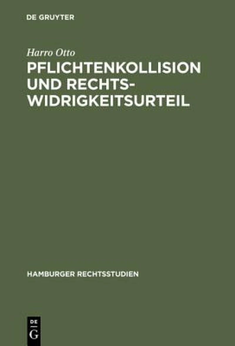 Pflichtenkollision Und Rechtswidrigkeitsurteil