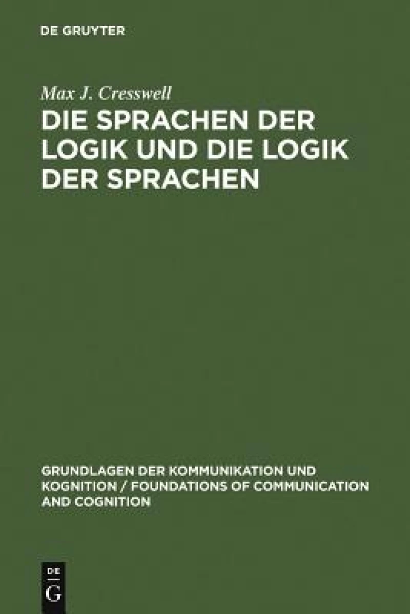 Die Sprachen Der Logik Und Die Logik Der Sprache