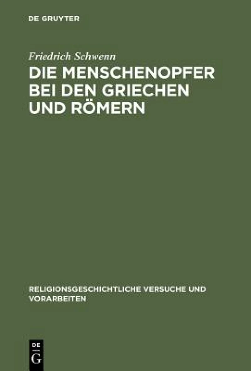 Die Menschenopfer Bei Den Griechen Und Römern