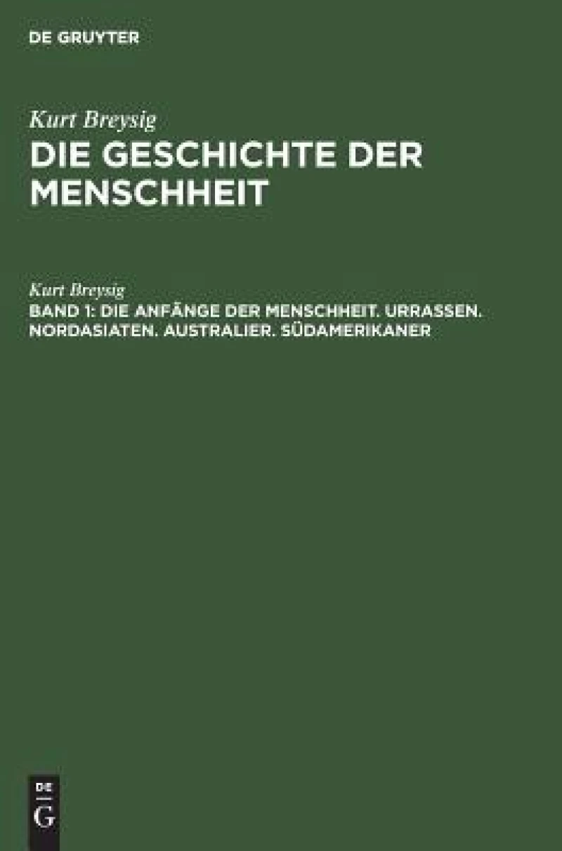 Anfänge der Menschheit. Urrassen. Nordasiaten. Australier. Südamerikaner