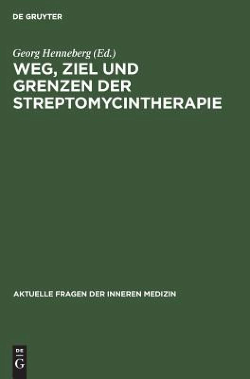 Weg, Ziel und Grenzen der Streptomycintherapie
