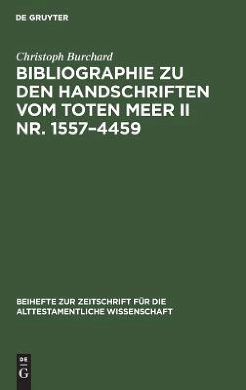 Bibliographie zu den Handschriften vom Toten Meer II Nr. 1557–4459