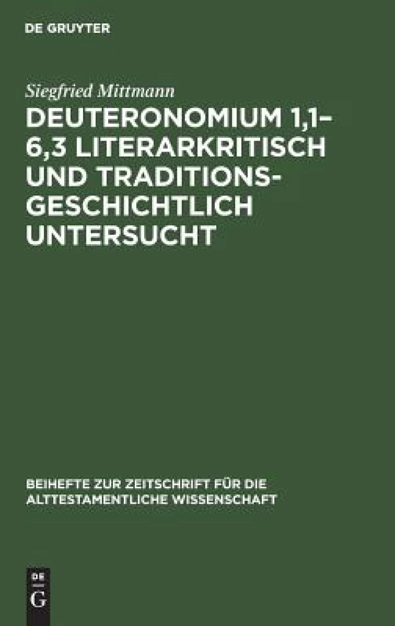 Deuteronomium 1,1–6,3 literarkritisch und traditionsgeschichtlich untersucht