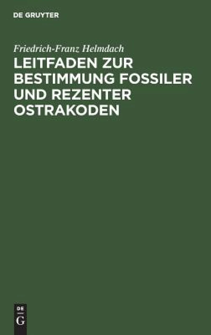 Leitfaden Zur Bestimmung Fossiler Und Rezenter Ostrakoden