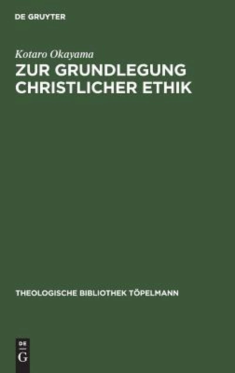 Zur Grundlegung christlicher Ethik