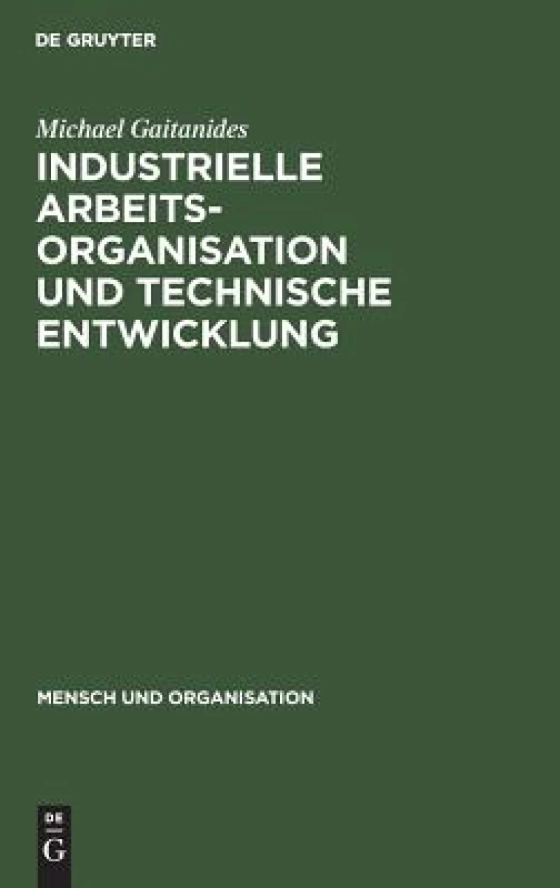 Industrielle Arbeitsorganisation und technische Entwicklung