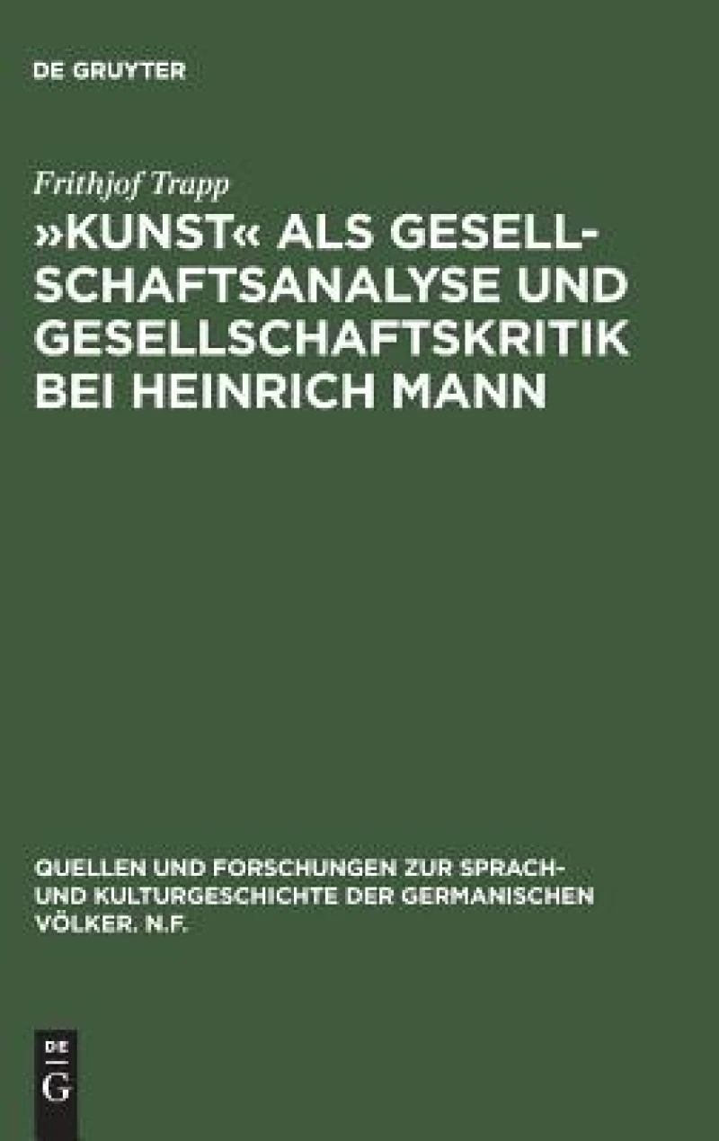 »Kunst« als Gesellschaftsanalyse und Gesellschaftskritik bei Heinrich Mann