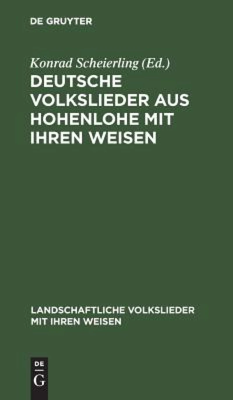 Deutsche Volkslieder Aus Hohenlohe Mit Ihren Weisen