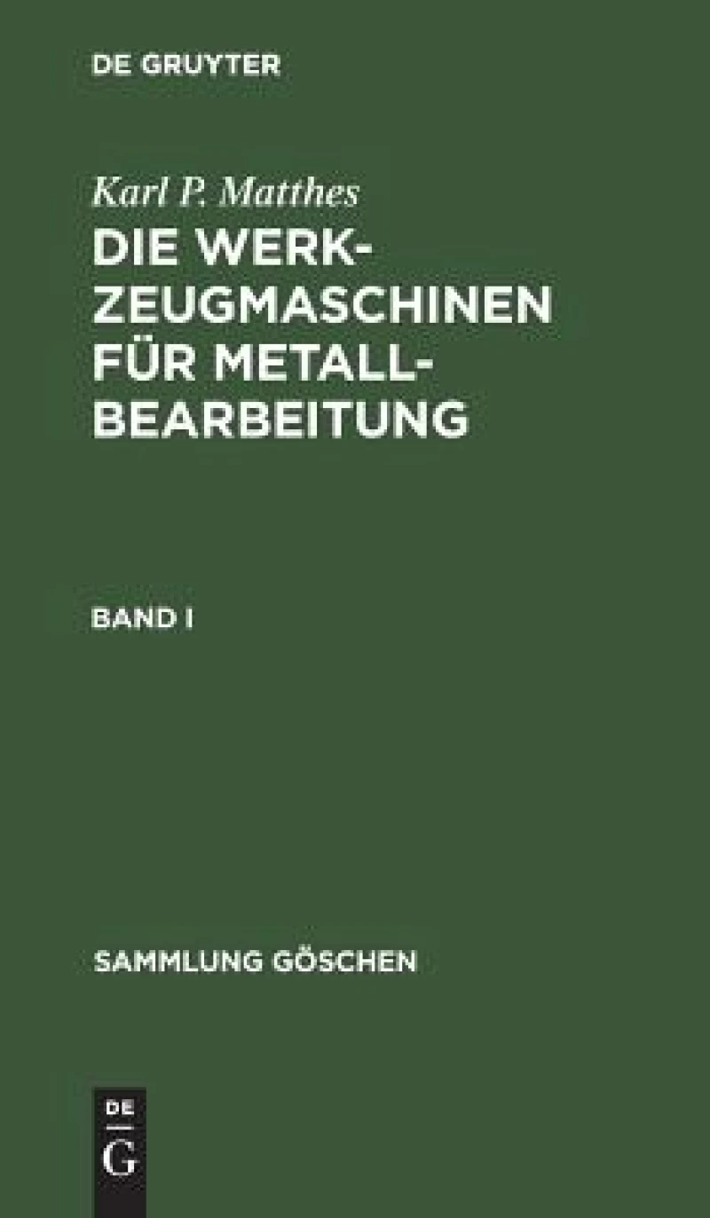 Werkzeugmaschinen für Metallbearbeitung. Band 1