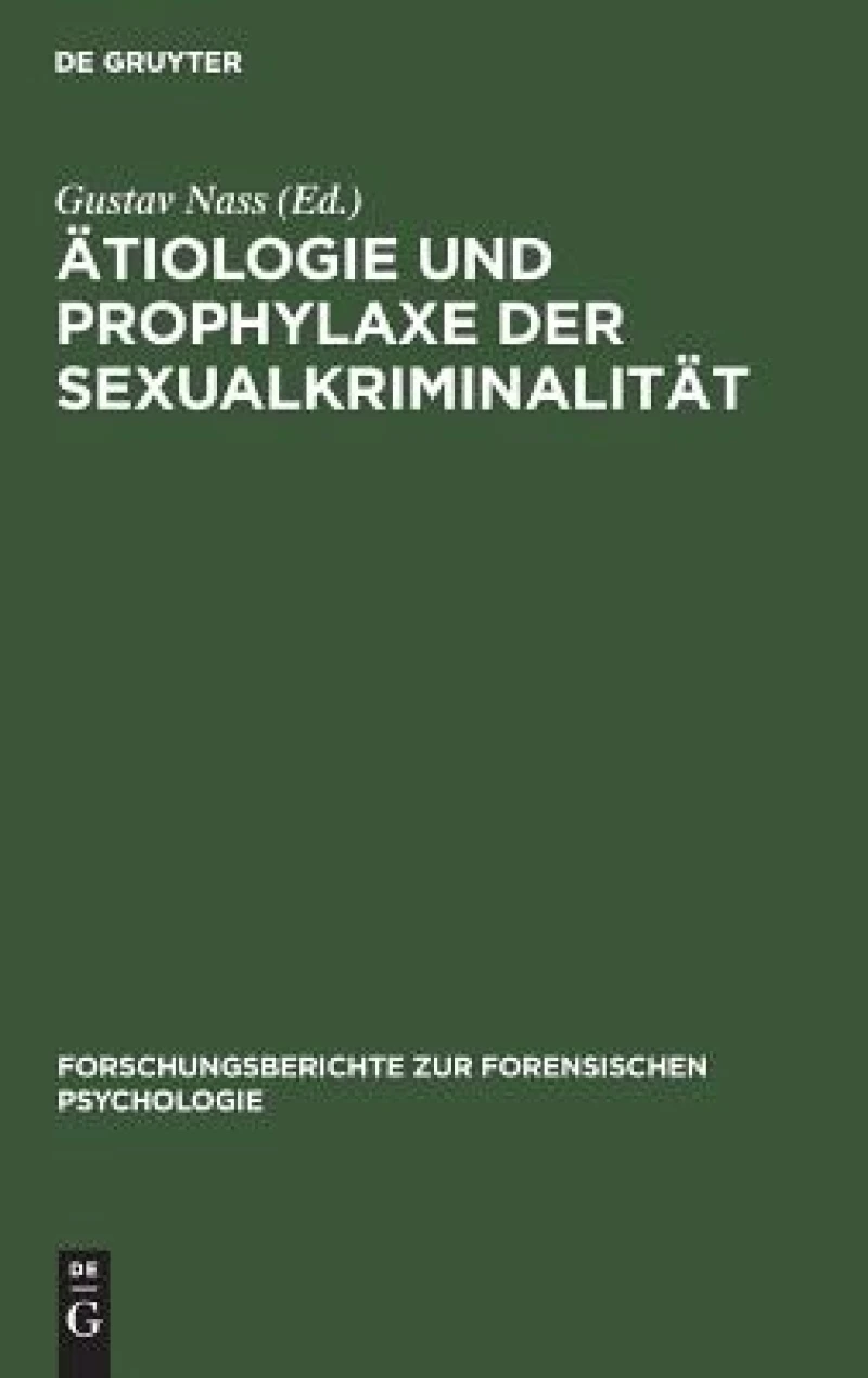 Ätiologie und Prophylaxe der Sexualkriminalität