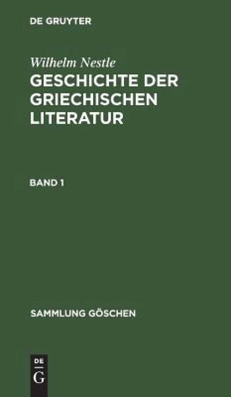 Geschichte der griechischen Literatur. Band 1