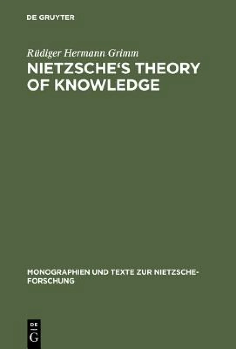Nietzsche''s Theory of Knowledge