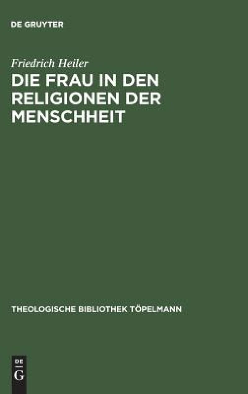 Die Frau in Den Religionen Der Menschheit