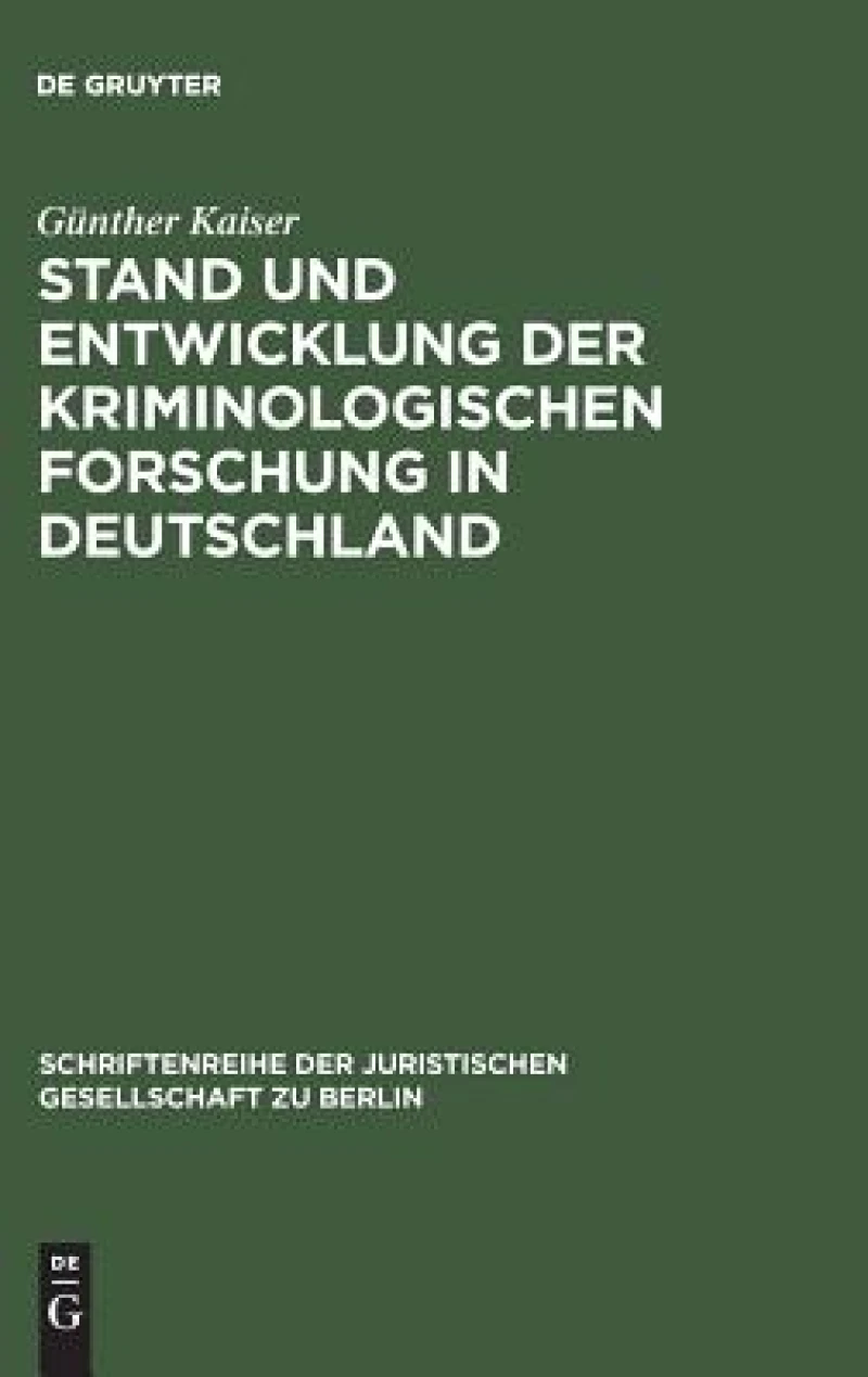 Stand Und Entwicklung Der Kriminologischen Forschung in Deutschland