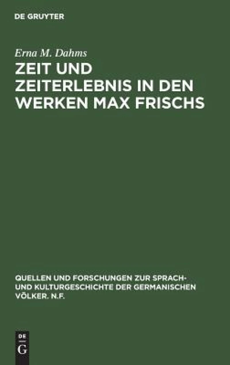 Zeit und Zeiterlebnis in den Werken Max Frischs
